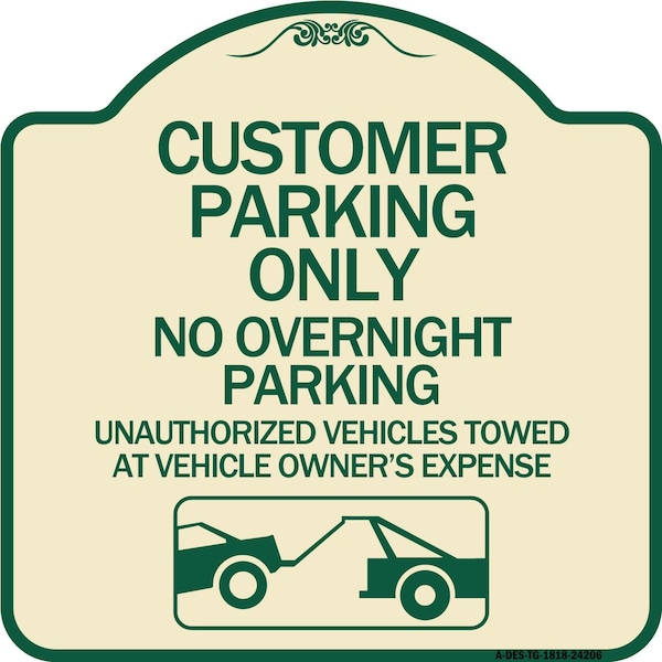 Customer Parking Only No Overnight Parking Unauthorized Vehicles Towed at Owner Expen, TG-1818-24206